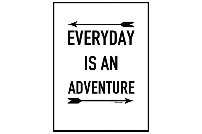 Everyday Is An Adventure Text Svartvit - 50x70 cm - Inredning - Inredning barnrum & leksaker - Dekoration barnrum - Väggdekor barnrum - Posters barnrum