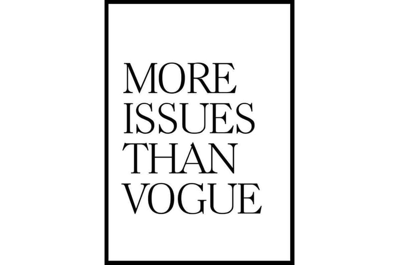 More Issues Than Vogue No1 Text Svartvit