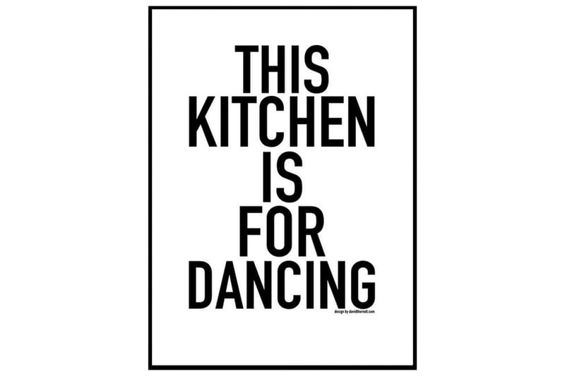 This Kitchen Is For Dancing Text Svartvit
