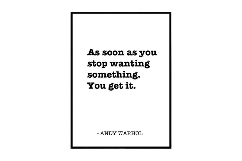 You get it - Andy Warhol Text Svartvit